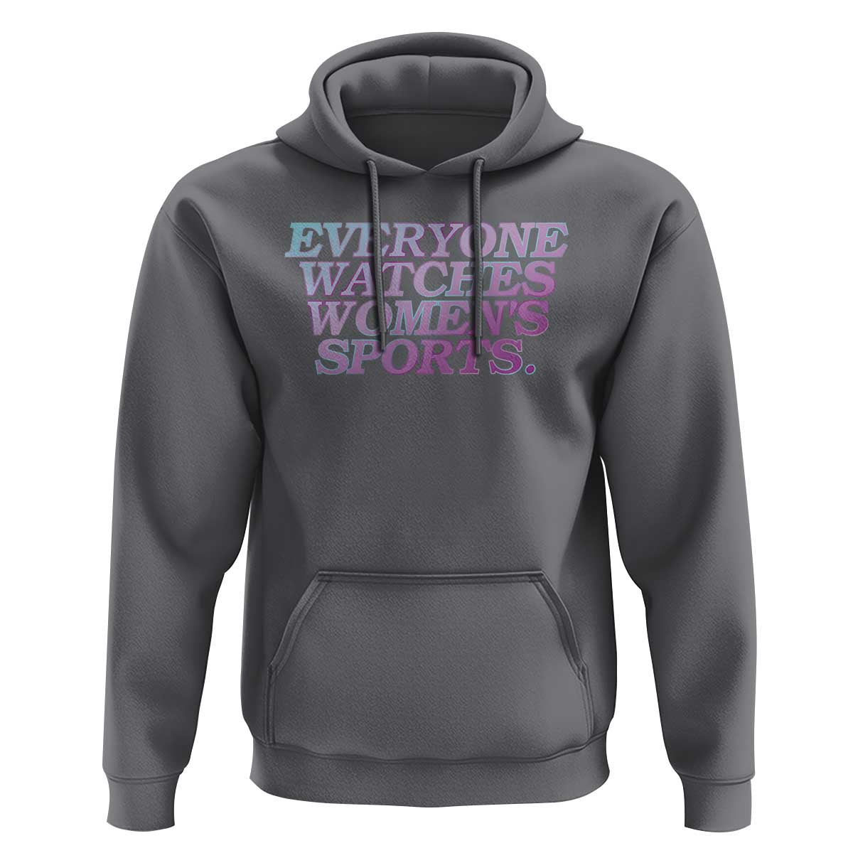 Everyone Watches Womens Sports Hoodie Feminist Body Positivity Inclusive Equality - Wonder Print Shop