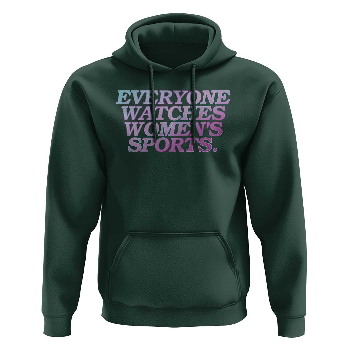Everyone Watches Womens Sports Hoodie Feminist Body Positivity Inclusive Equality - Wonder Print Shop