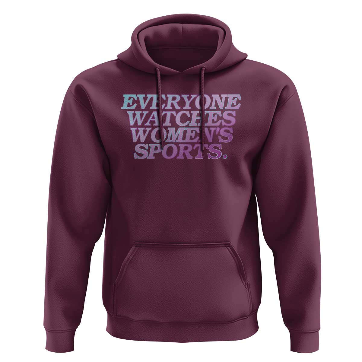 Everyone Watches Womens Sports Hoodie Feminist Body Positivity Inclusive Equality - Wonder Print Shop
