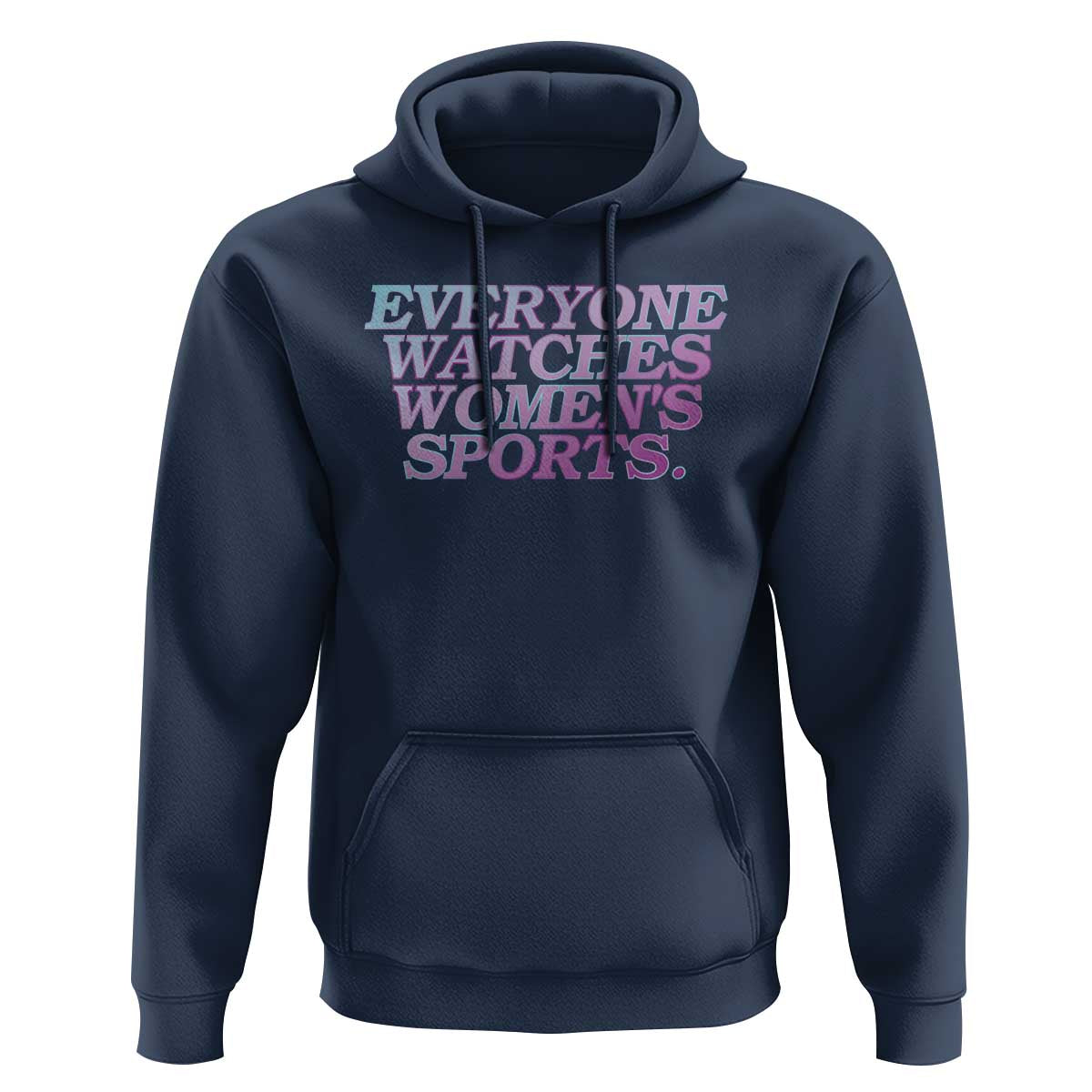 Everyone Watches Womens Sports Hoodie Feminist Body Positivity Inclusive Equality - Wonder Print Shop