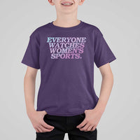 Everyone Watches Womens Sports T Shirt For Kid Feminist Body Positivity Inclusive Equality - Wonder Print Shop