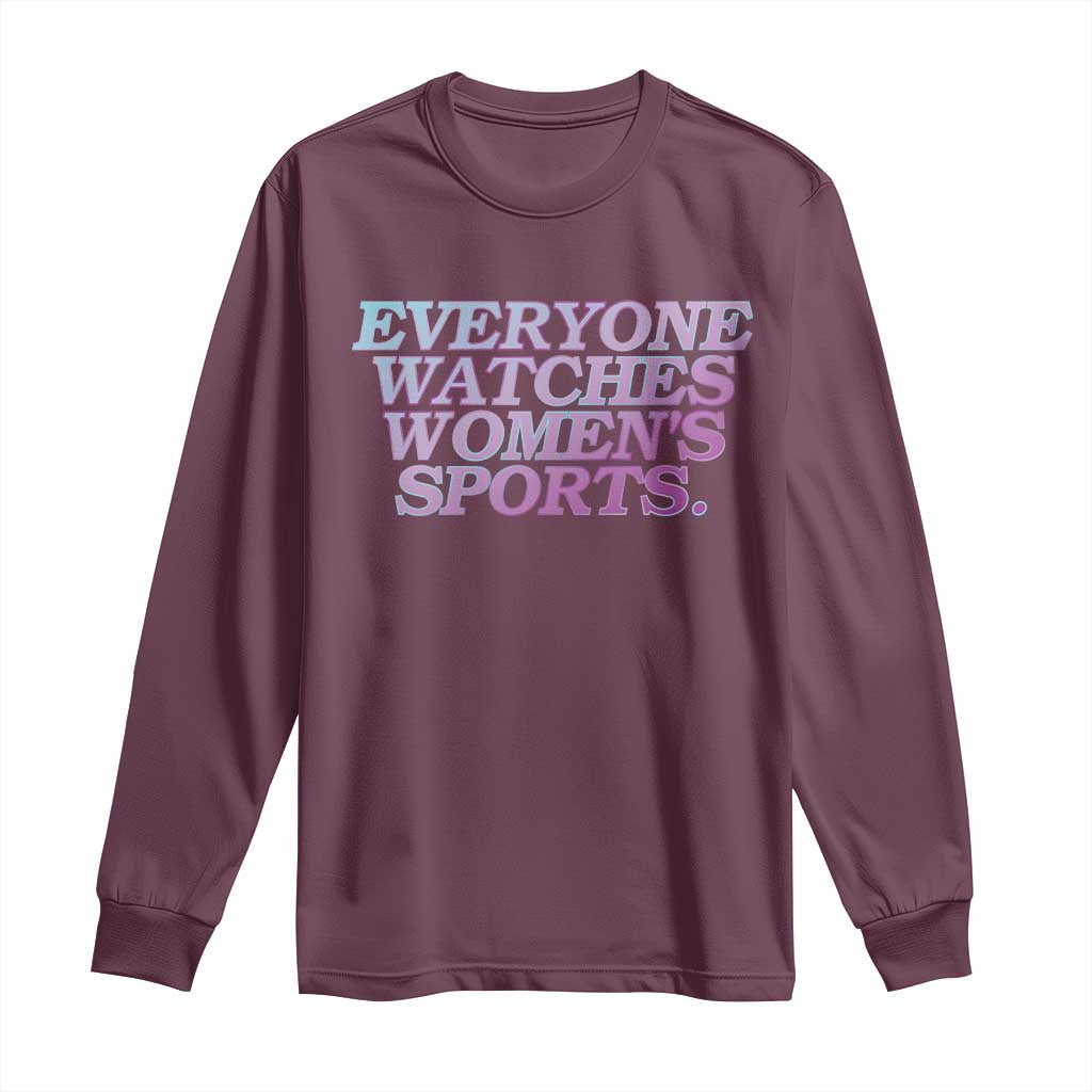Everyone Watches Womens Sports Long Sleeve Shirt Feminist Body Positivity Inclusive Equality - Wonder Print Shop