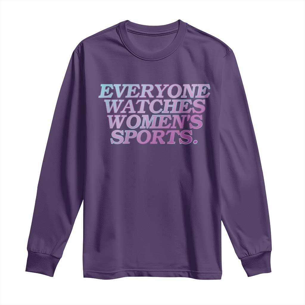 Everyone Watches Womens Sports Long Sleeve Shirt Feminist Body Positivity Inclusive Equality - Wonder Print Shop