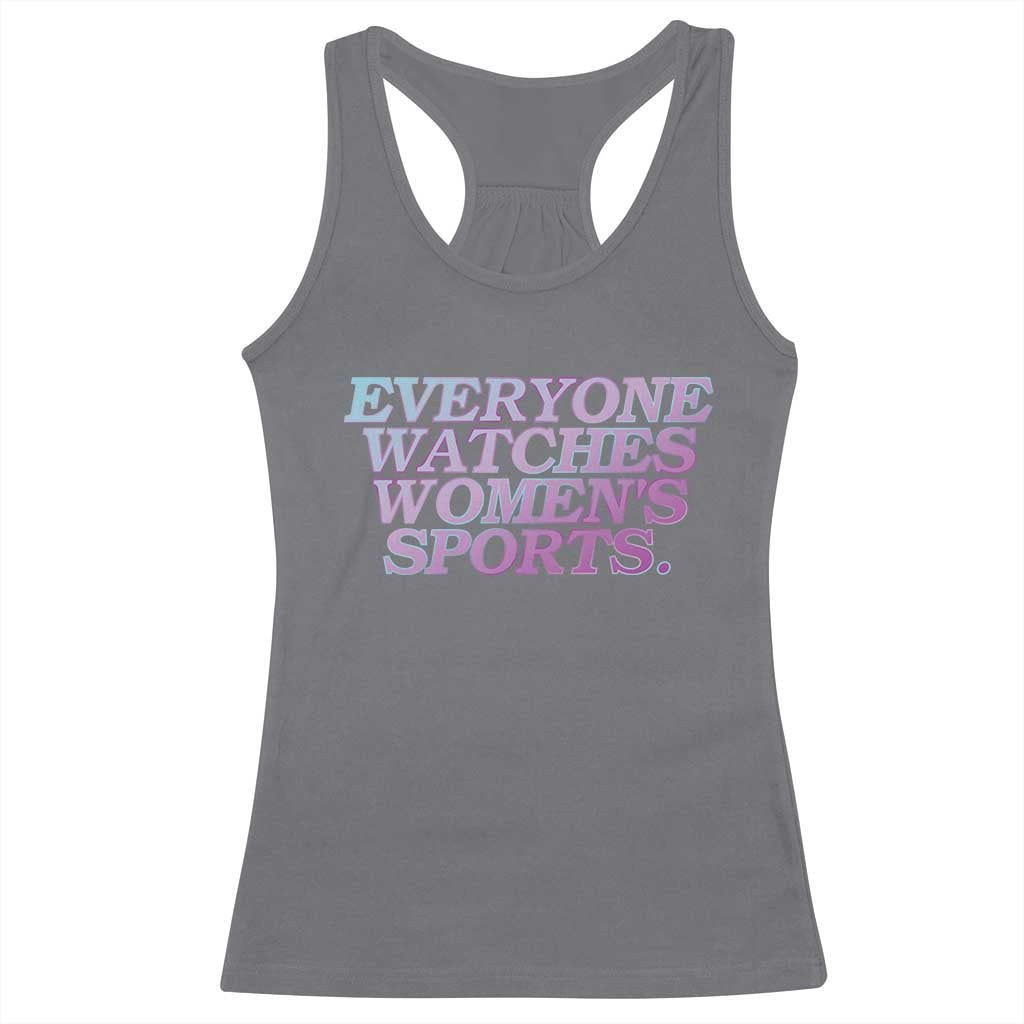 Everyone Watches Womens Sports Racerback Tank Top Feminist Body Positivity Inclusive Equality - Wonder Print Shop