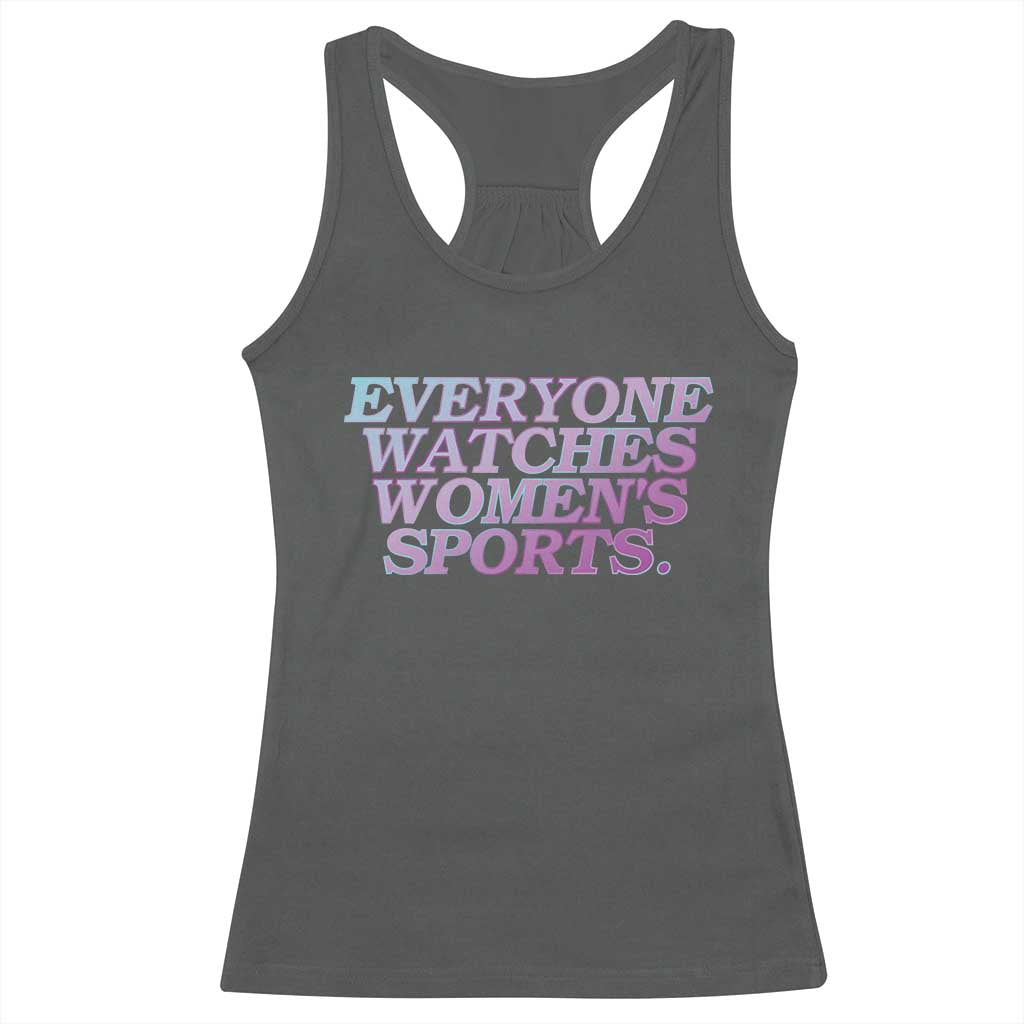 Everyone Watches Womens Sports Racerback Tank Top Feminist Body Positivity Inclusive Equality - Wonder Print Shop
