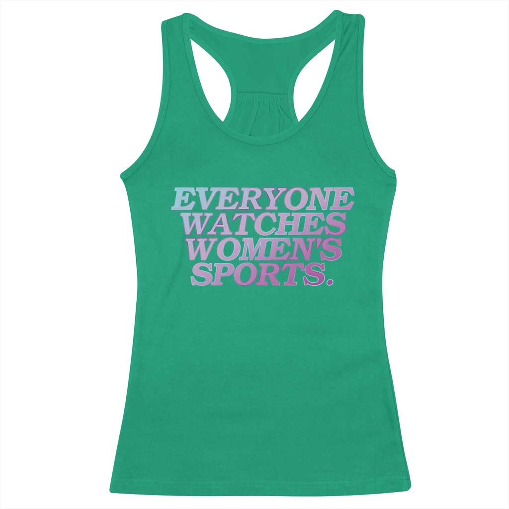 Everyone Watches Womens Sports Racerback Tank Top Feminist Body Positivity Inclusive Equality - Wonder Print Shop