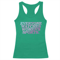 Everyone Watches Womens Sports Racerback Tank Top Feminist Body Positivity Inclusive Equality - Wonder Print Shop