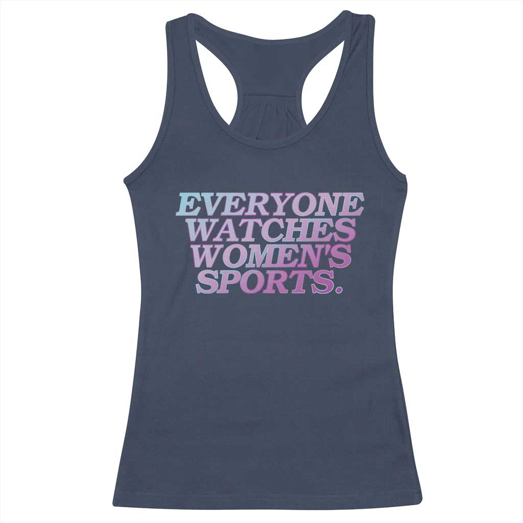 Everyone Watches Womens Sports Racerback Tank Top Feminist Body Positivity Inclusive Equality - Wonder Print Shop