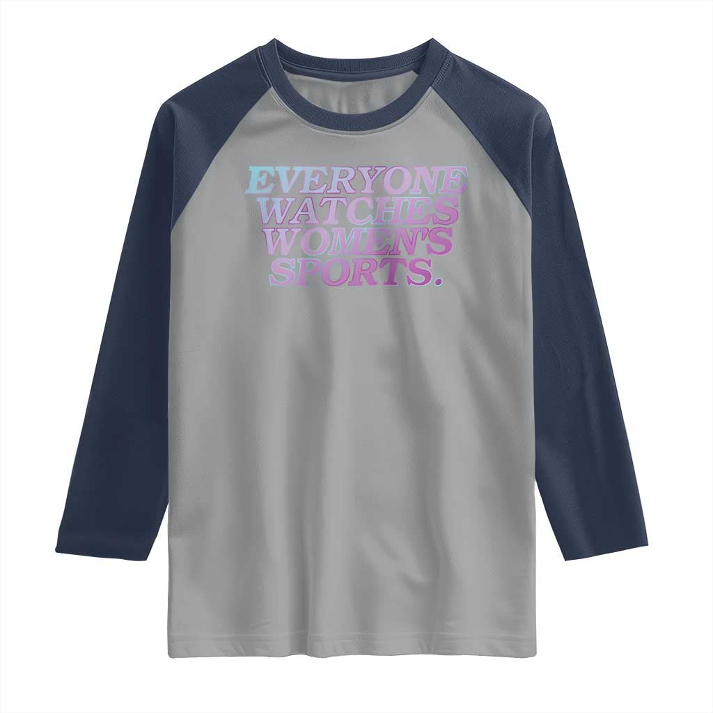 Everyone Watches Womens Sports Raglan Shirt Feminist Body Positivity Inclusive Equality - Wonder Print Shop