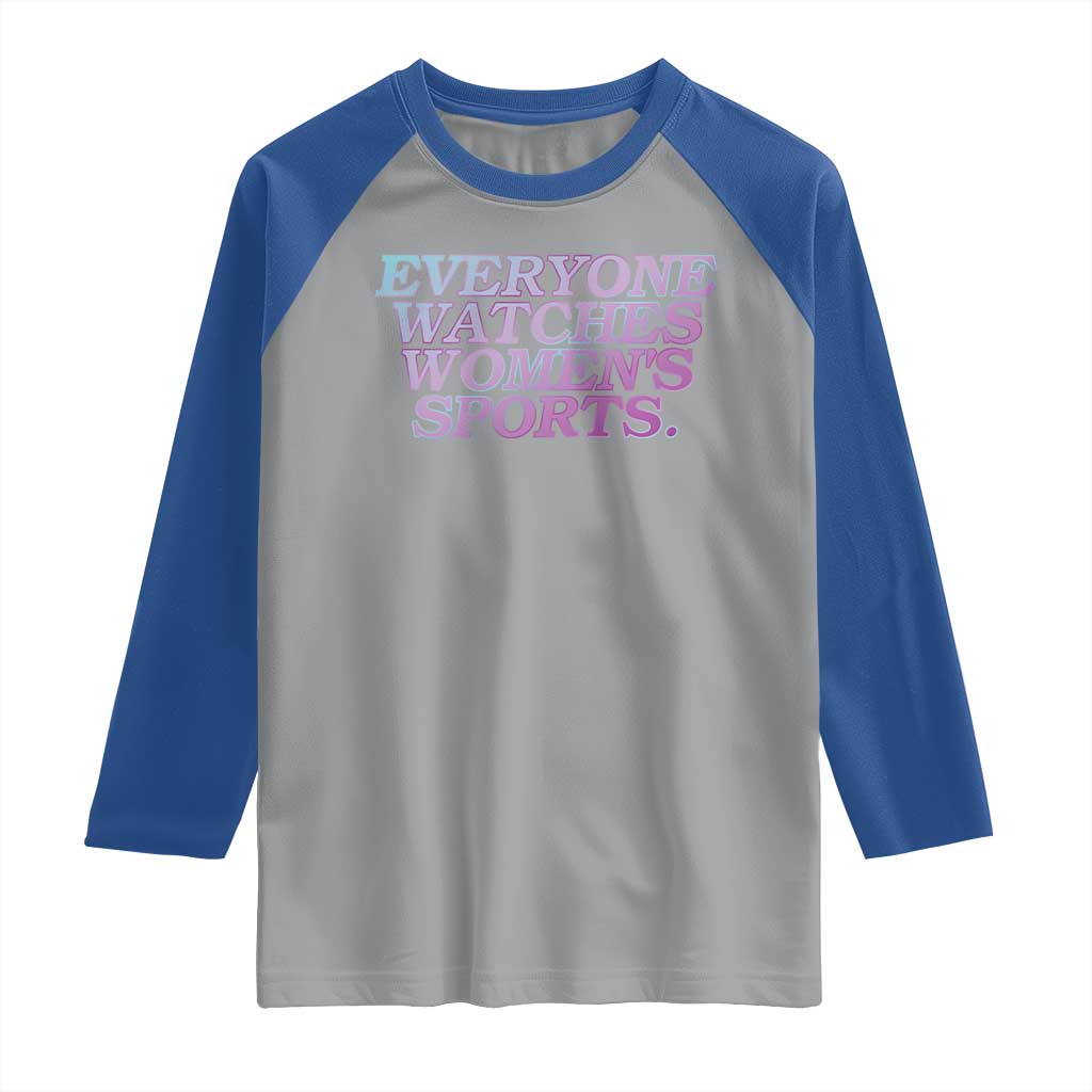 Everyone Watches Womens Sports Raglan Shirt Feminist Body Positivity Inclusive Equality - Wonder Print Shop