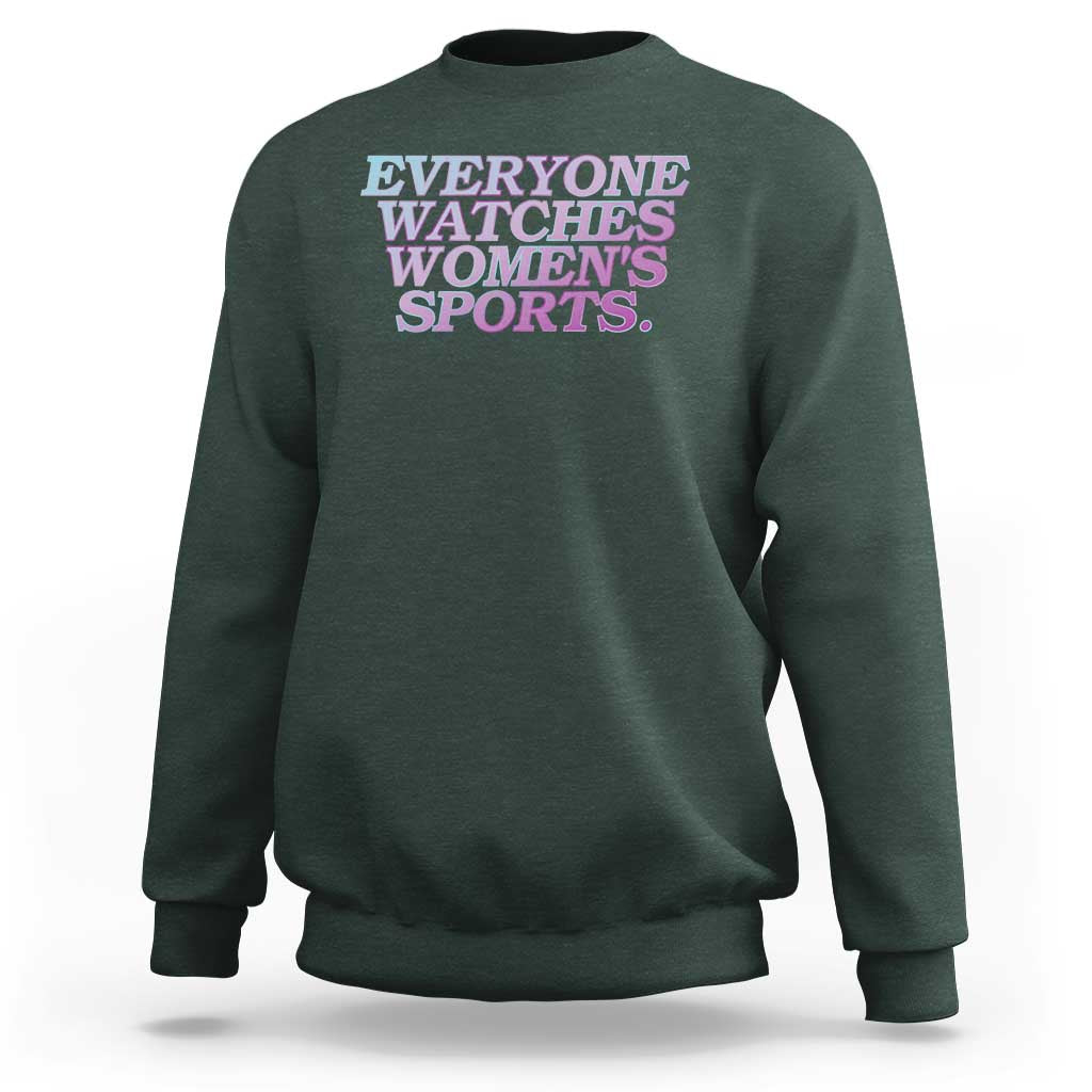 Everyone Watches Womens Sports Sweatshirt Feminist Body Positivity Inclusive Equality - Wonder Print Shop