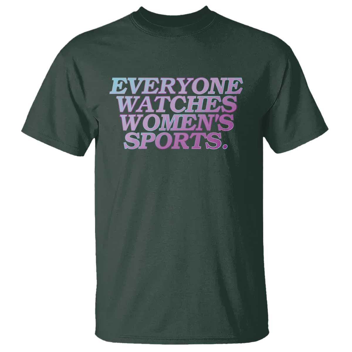 Everyone Watches Womens Sports T Shirt Feminist Body Positivity Inclusive Equality - Wonder Print Shop