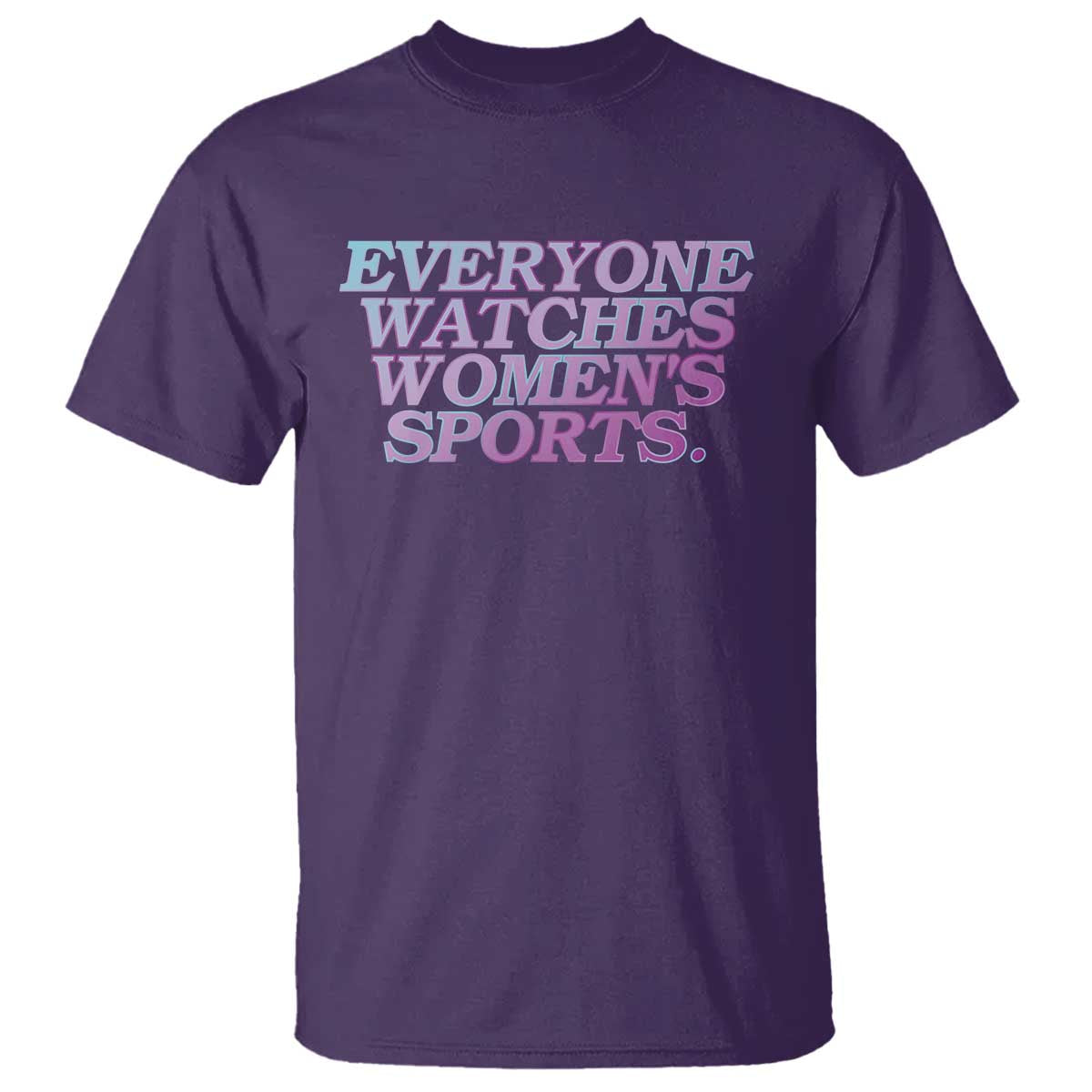 Everyone Watches Womens Sports T Shirt Feminist Body Positivity Inclusive Equality - Wonder Print Shop