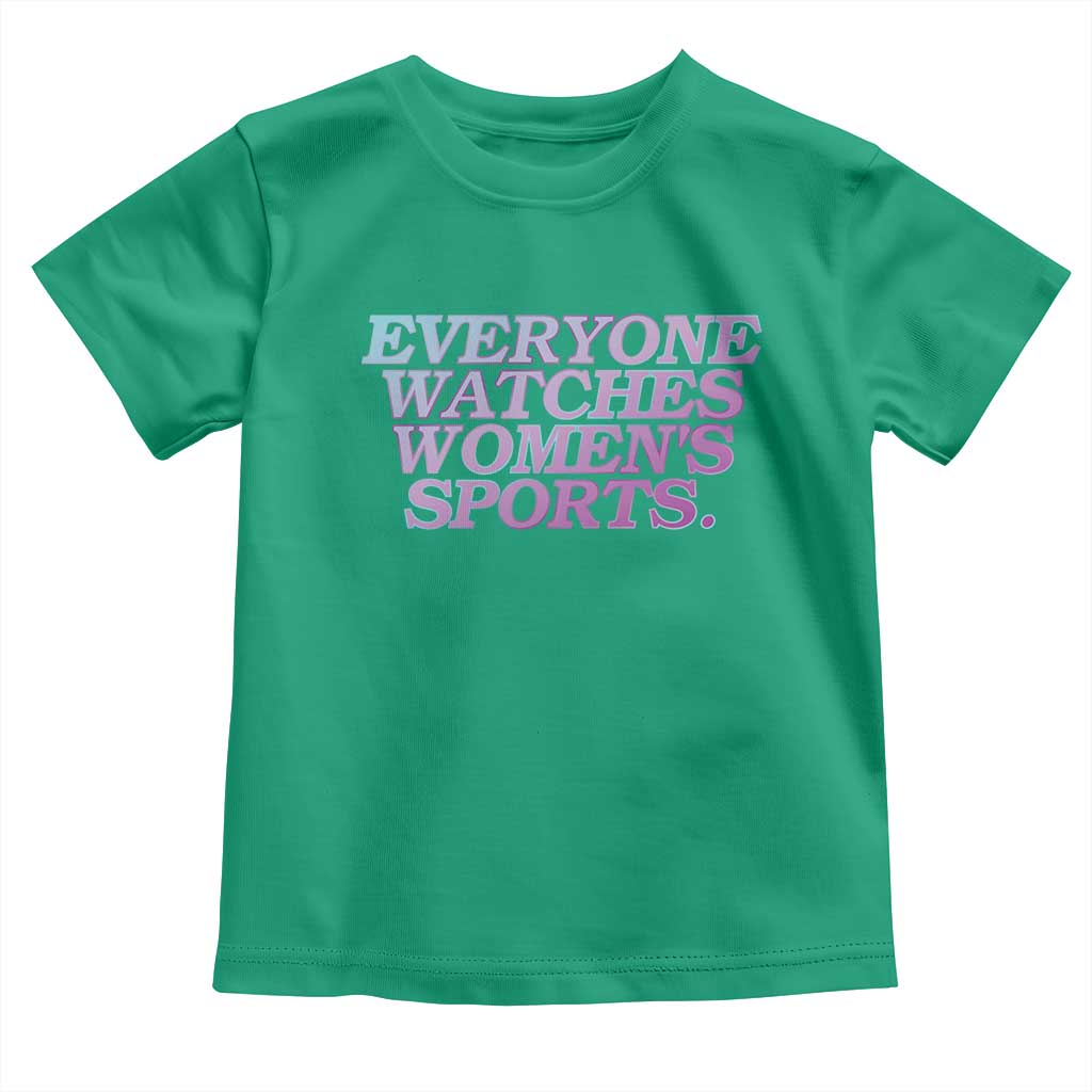 Everyone Watches Womens Sports Toddler T Shirt Feminist Body Positivity Inclusive Equality - Wonder Print Shop