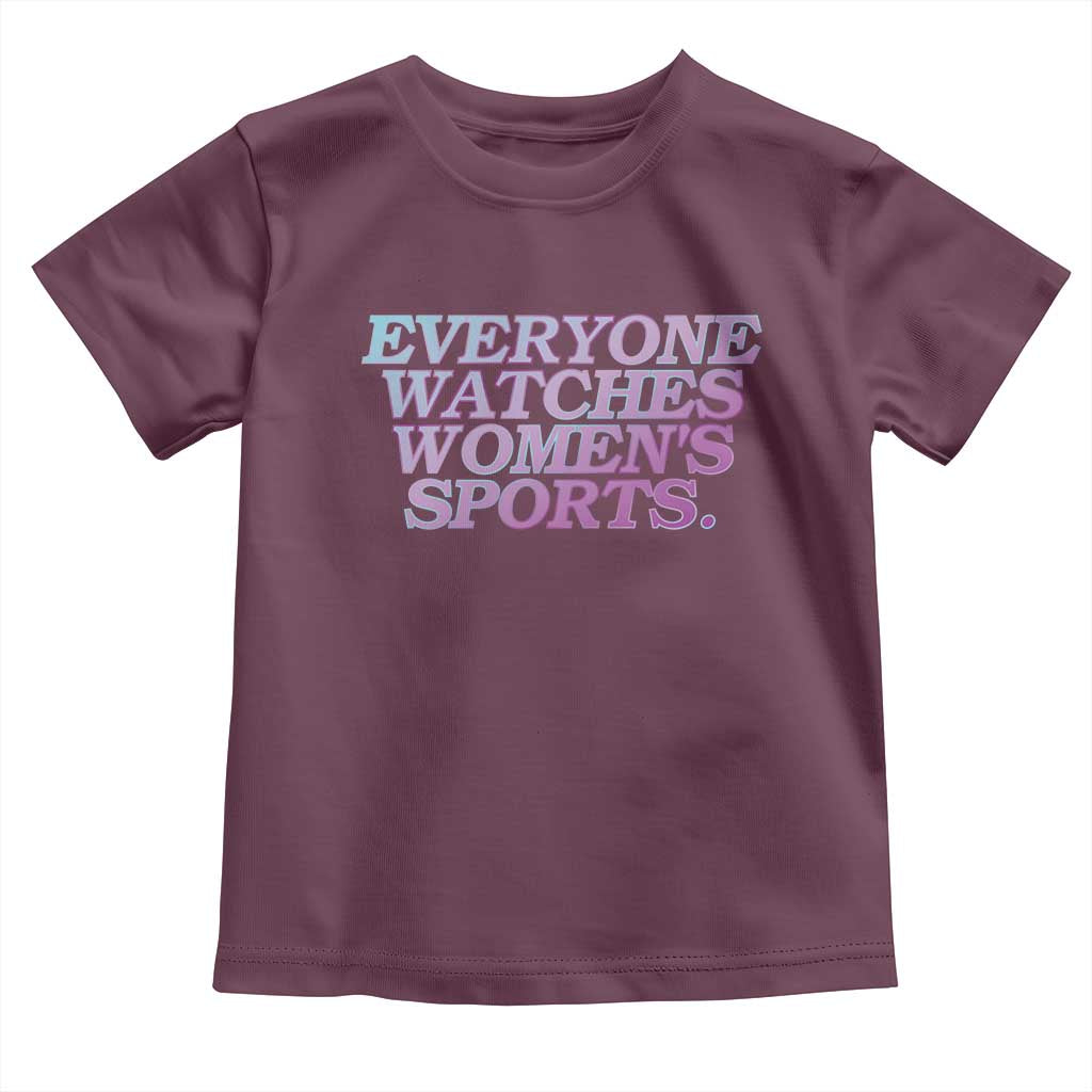 Everyone Watches Womens Sports Toddler T Shirt Feminist Body Positivity Inclusive Equality - Wonder Print Shop