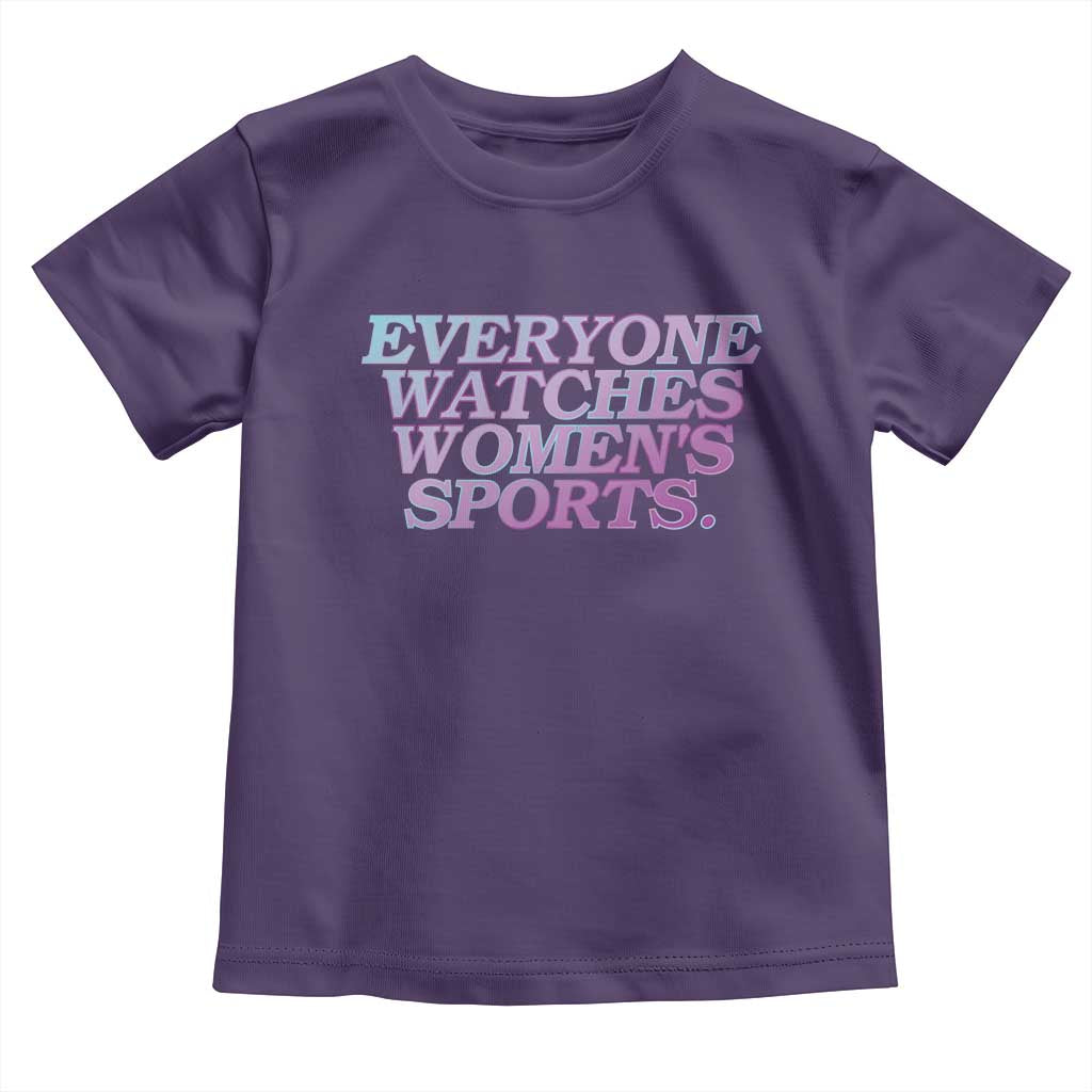 Everyone Watches Womens Sports Toddler T Shirt Feminist Body Positivity Inclusive Equality - Wonder Print Shop