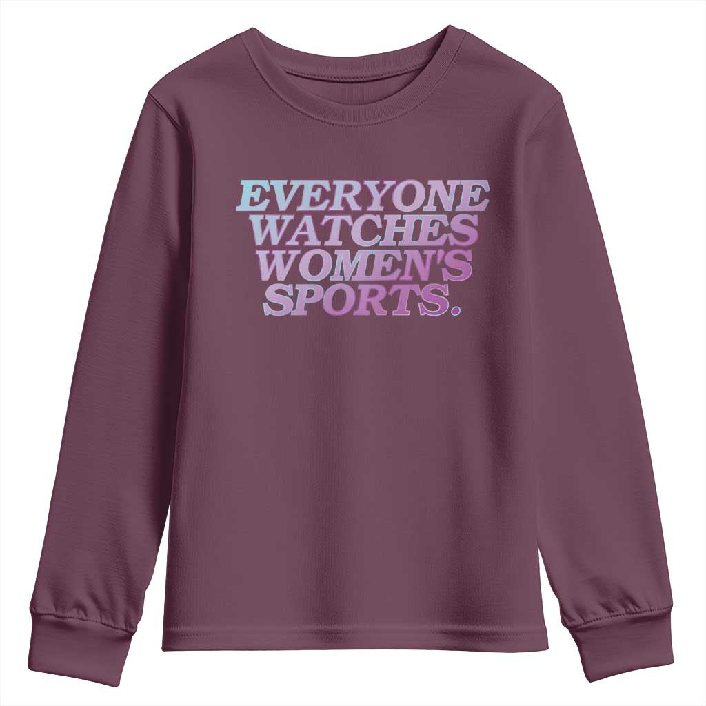 Everyone Watches Womens Sports Youth Sweatshirt Feminist Body Positivity Inclusive Equality - Wonder Print Shop