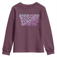 Everyone Watches Womens Sports Youth Sweatshirt Feminist Body Positivity Inclusive Equality - Wonder Print Shop