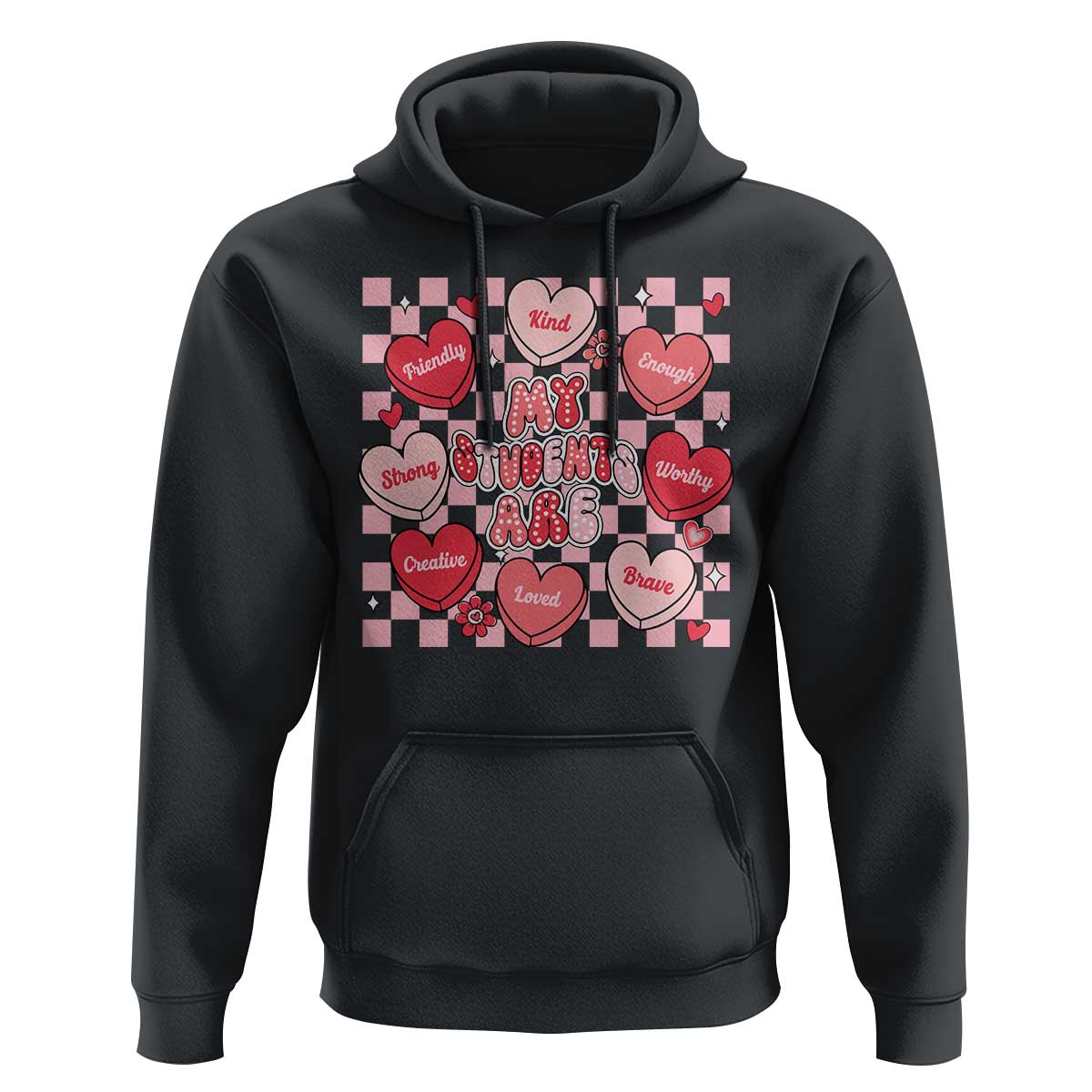 Valentine Teacher Hoodie My Students Are My Valentines Hearts
