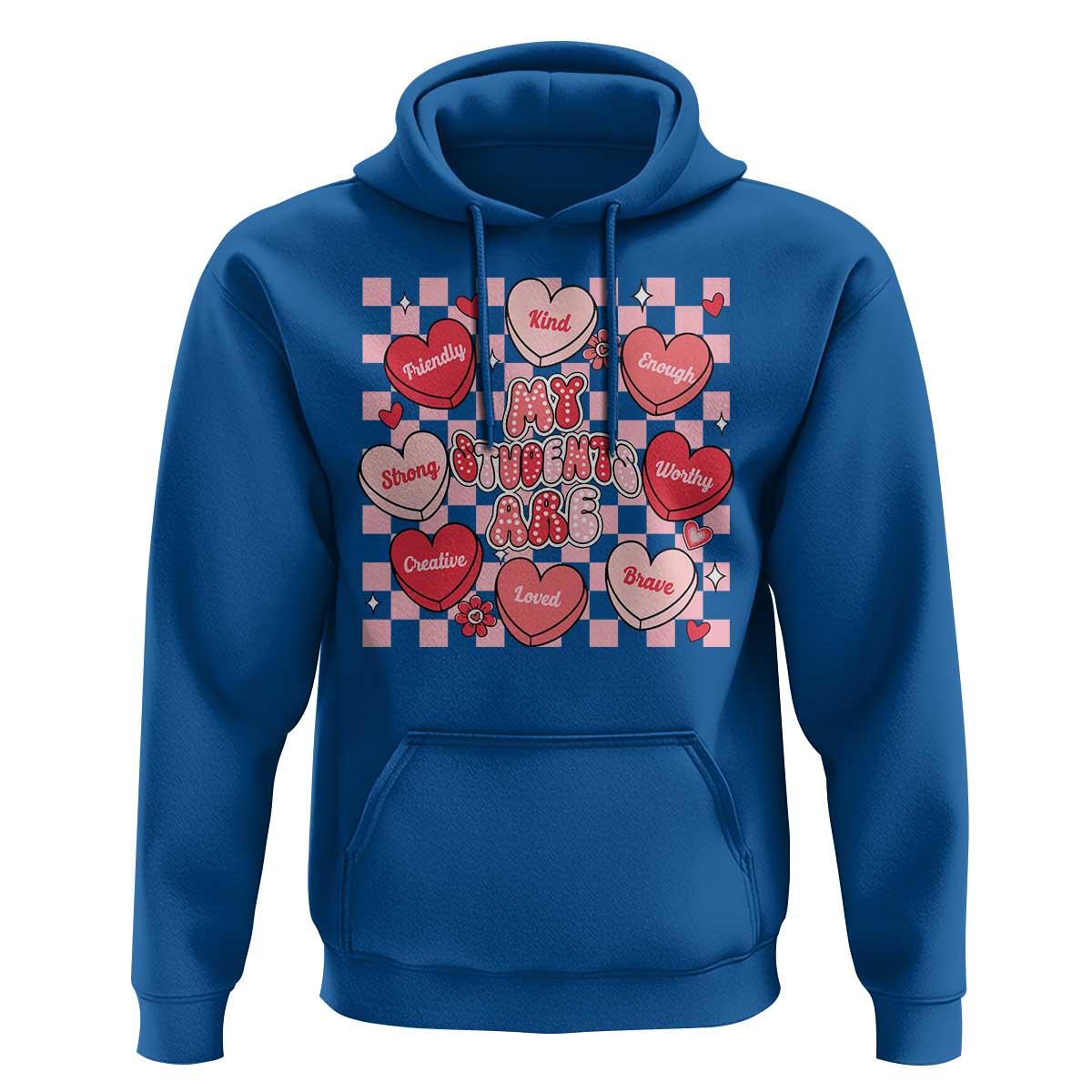 Valentine Teacher Hoodie My Students Are My Valentines Hearts