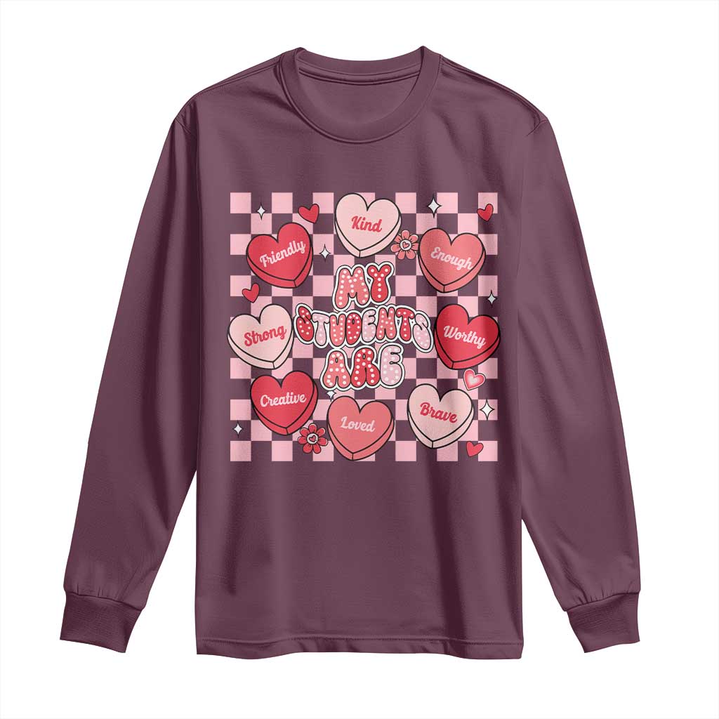 Valentine Teacher Long Sleeve Shirt My Students Are My Valentines Hearts