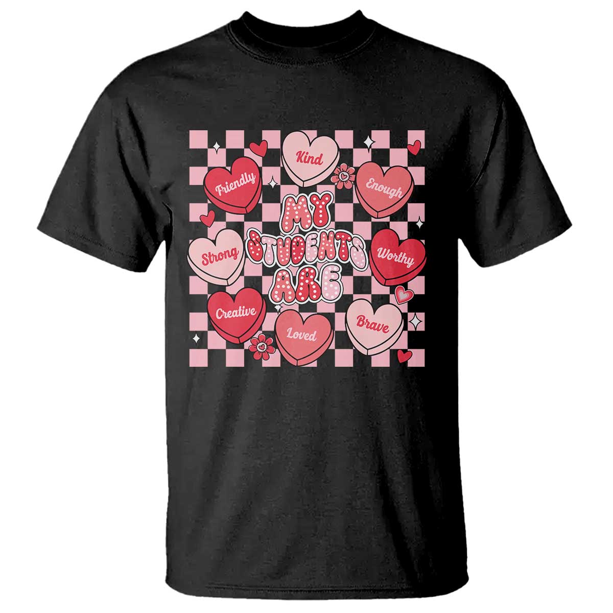 Valentine Teacher T Shirt My Students Are My Valentines Hearts