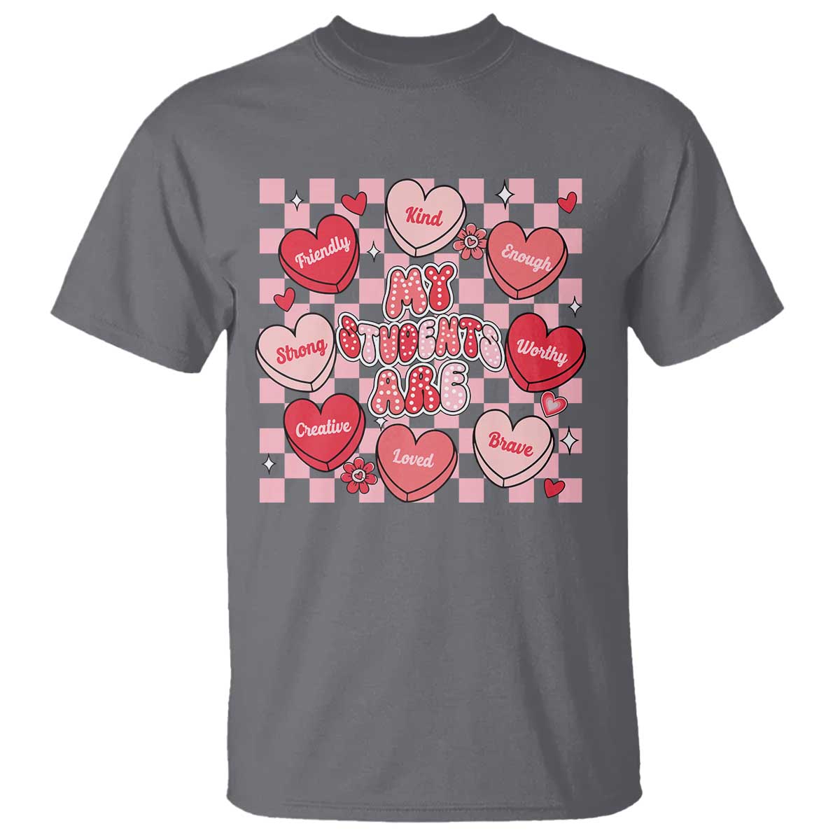 Valentine Teacher T Shirt My Students Are My Valentines Hearts