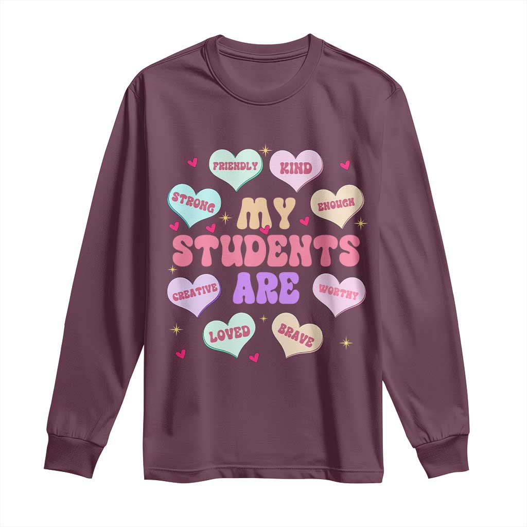 Cute Valentine Teacher Long Sleeve Shirt My Students Are My Valentines Hearts