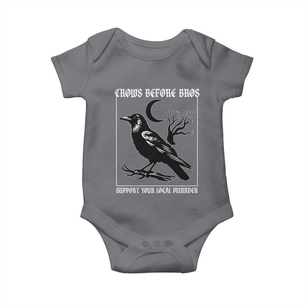 Crows Before Bros Support Your Local Murder Baby Onesie Funny Crow Lovers - Wonder Print Shop