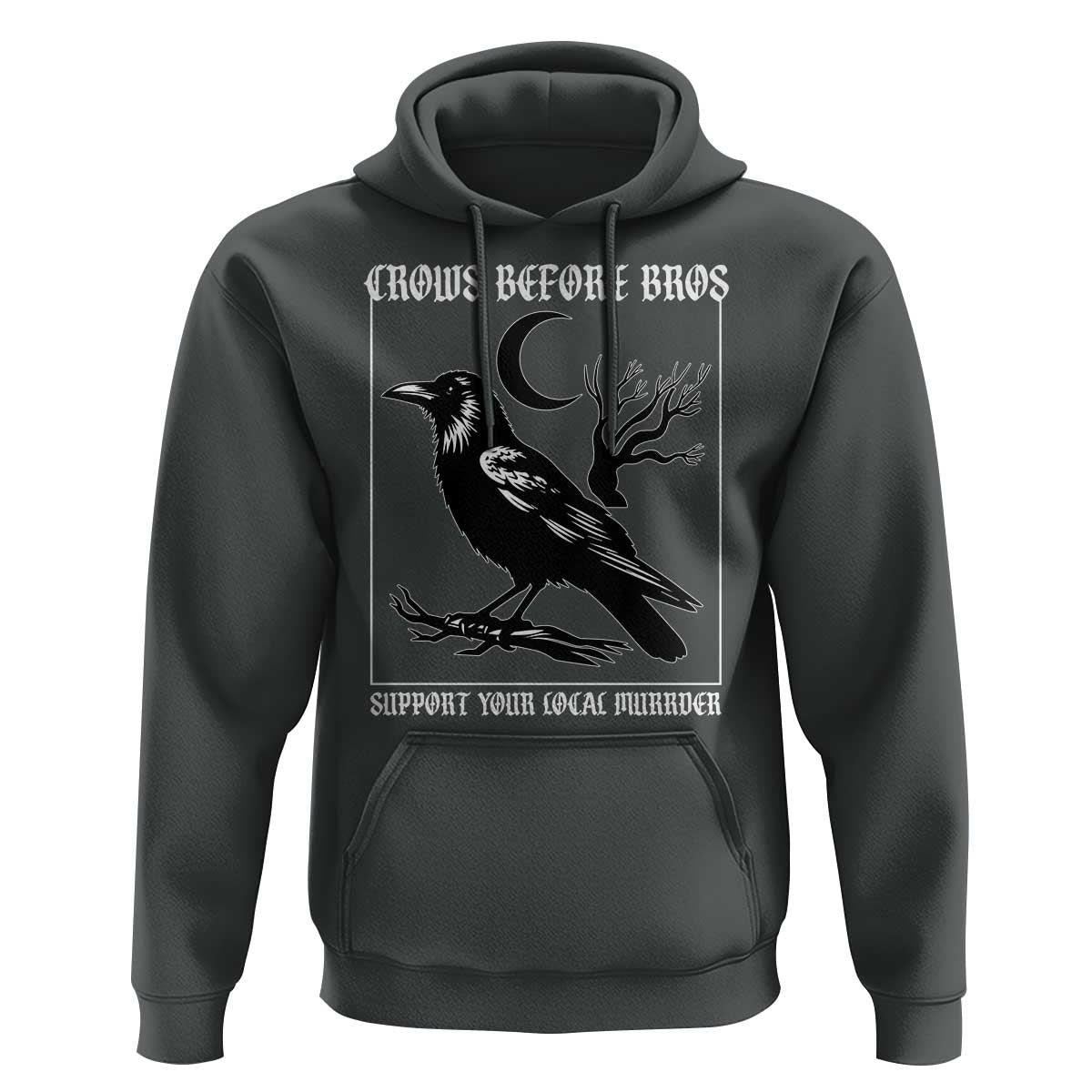 Crows Before Bros Support Your Local Murder Hoodie Funny Crow Lovers - Wonder Print Shop
