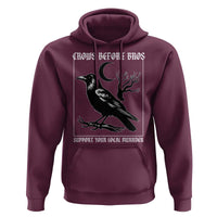 Crows Before Bros Support Your Local Murder Hoodie Funny Crow Lovers - Wonder Print Shop