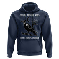 Crows Before Bros Support Your Local Murder Hoodie Funny Crow Lovers - Wonder Print Shop