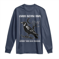 Crows Before Bros Support Your Local Murder Long Sleeve Shirt Funny Crow Lovers - Wonder Print Shop