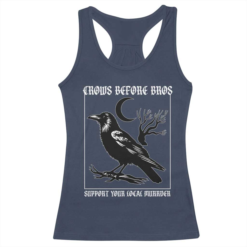 Crows Before Bros Support Your Local Murder Racerback Tank Top Funny Crow Lovers - Wonder Print Shop