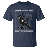 Crows Before Bros Support Your Local Murder T Shirt Funny Crow Lovers - Wonder Print Shop