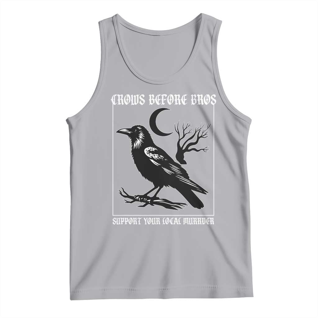 Crows Before Bros Support Your Local Murder Tank Top Funny Crow Lovers - Wonder Print Shop