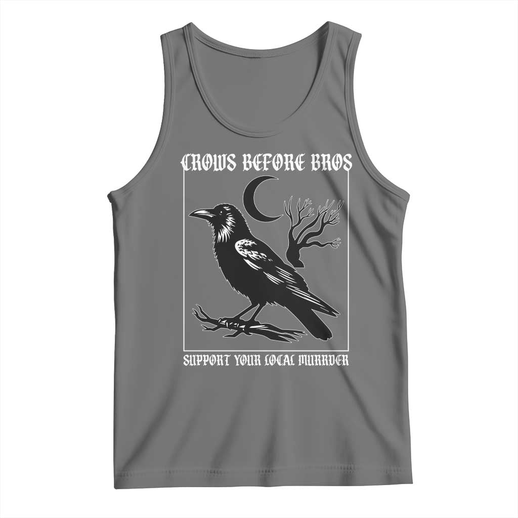 Crows Before Bros Support Your Local Murder Tank Top Funny Crow Lovers - Wonder Print Shop