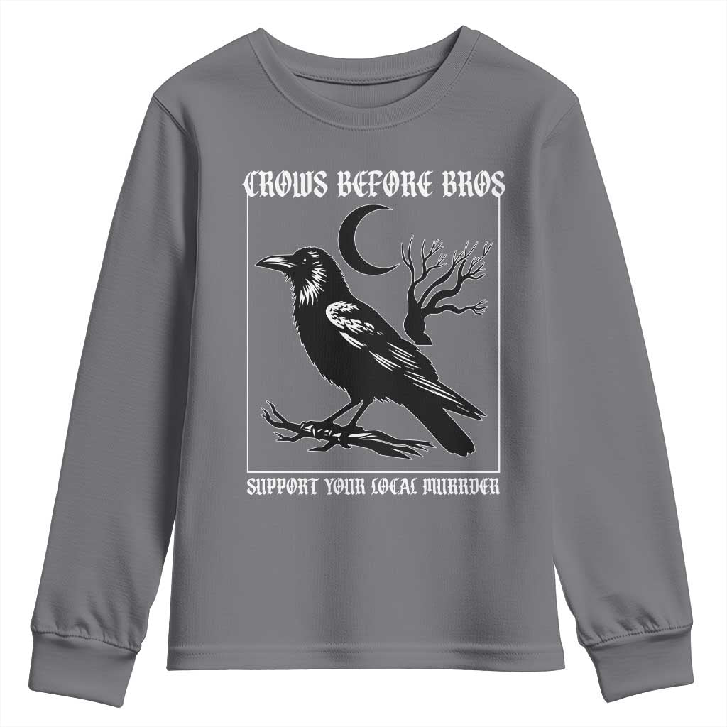 Crows Before Bros Support Your Local Murder Youth Sweatshirt Funny Crow Lovers - Wonder Print Shop