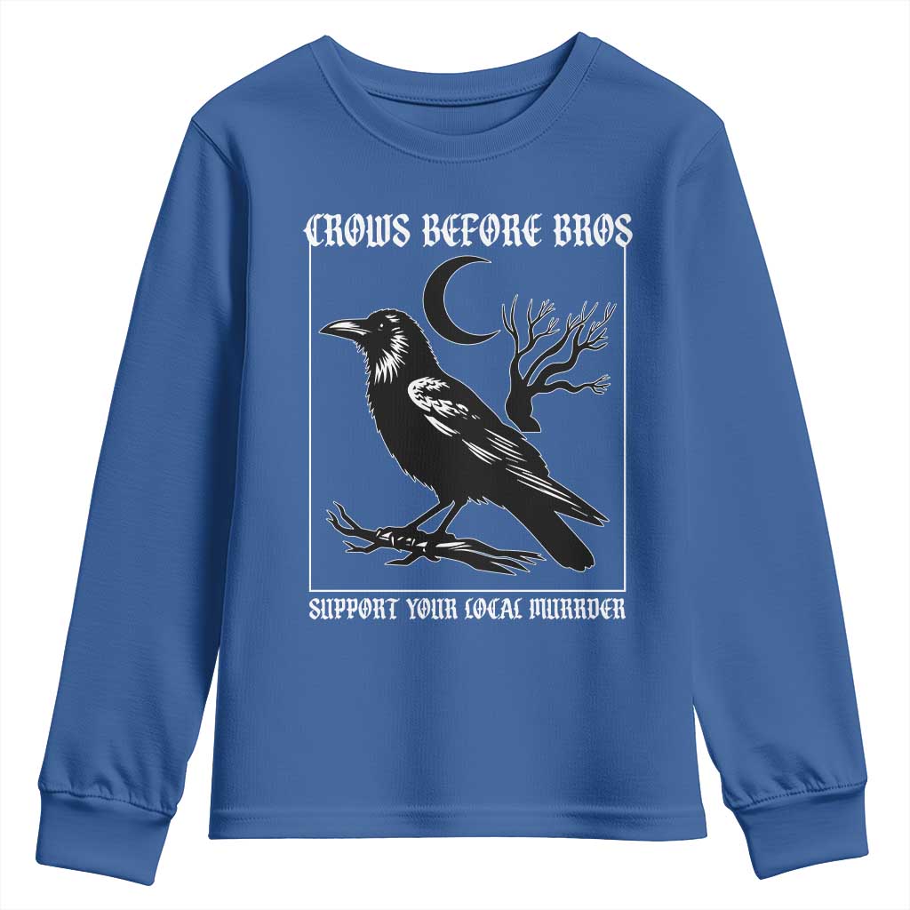 Crows Before Bros Support Your Local Murder Youth Sweatshirt Funny Crow Lovers - Wonder Print Shop