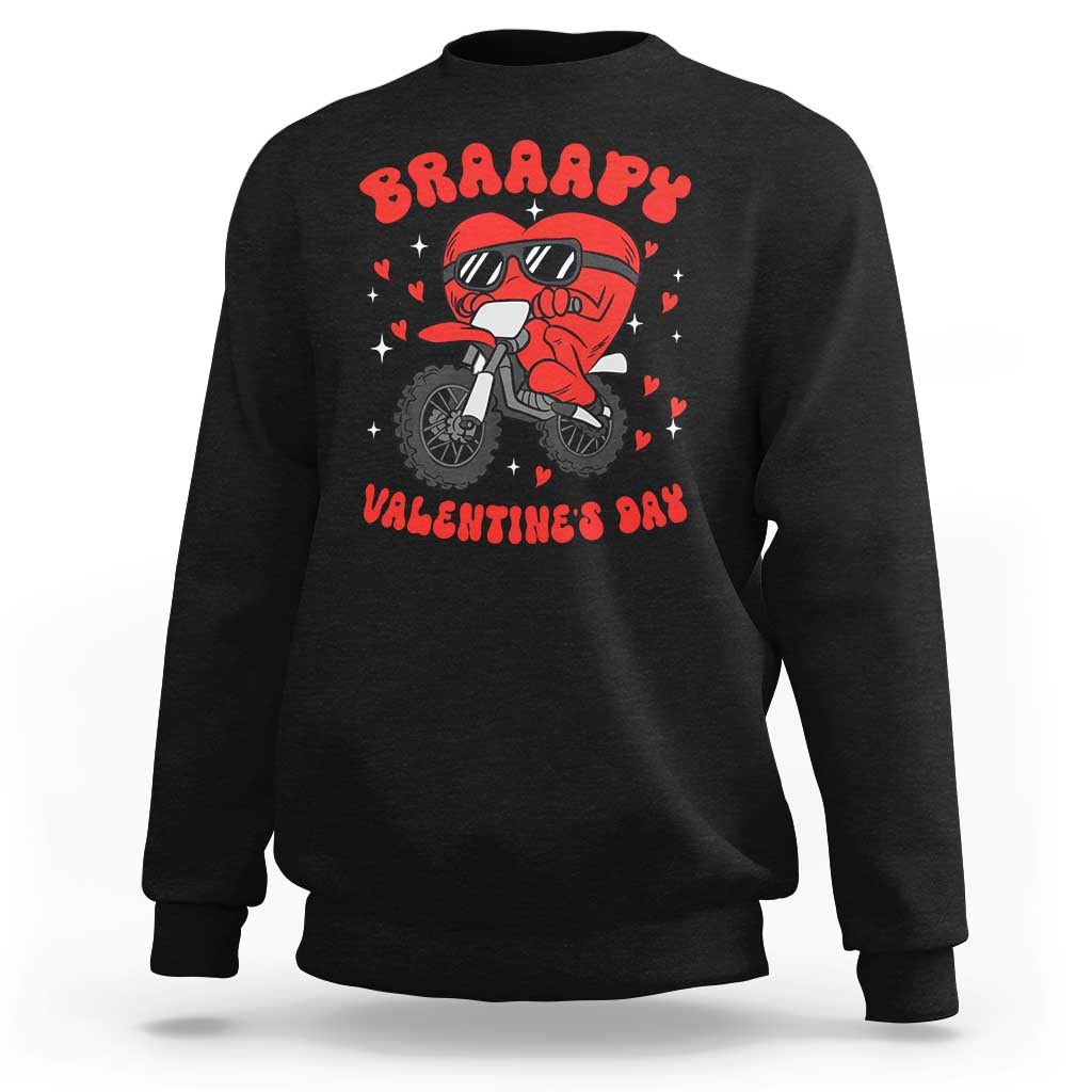 Braaapy Valentines Day Motocross Heart Sweatshirt