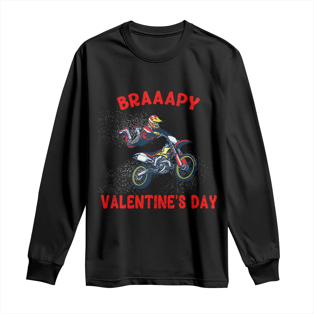 Braaapy Valentines Day Motocross Dirt Bikes Long Sleeve Shirt