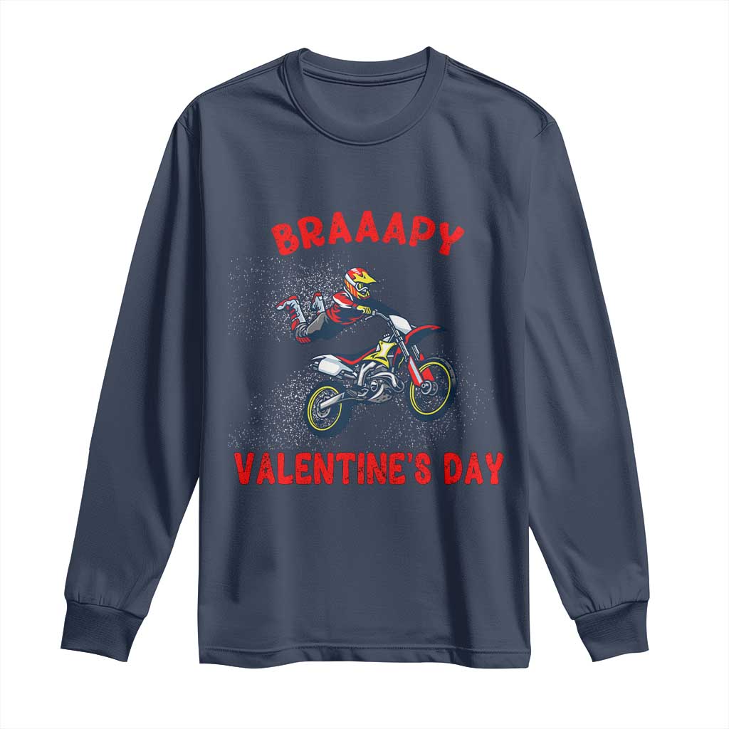 Braaapy Valentines Day Motocross Dirt Bikes Long Sleeve Shirt