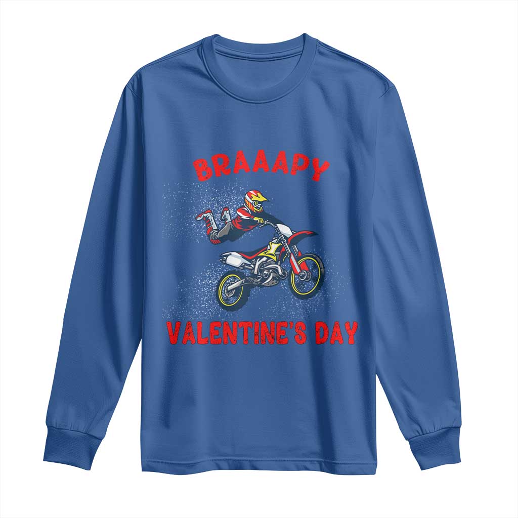 Braaapy Valentines Day Motocross Dirt Bikes Long Sleeve Shirt