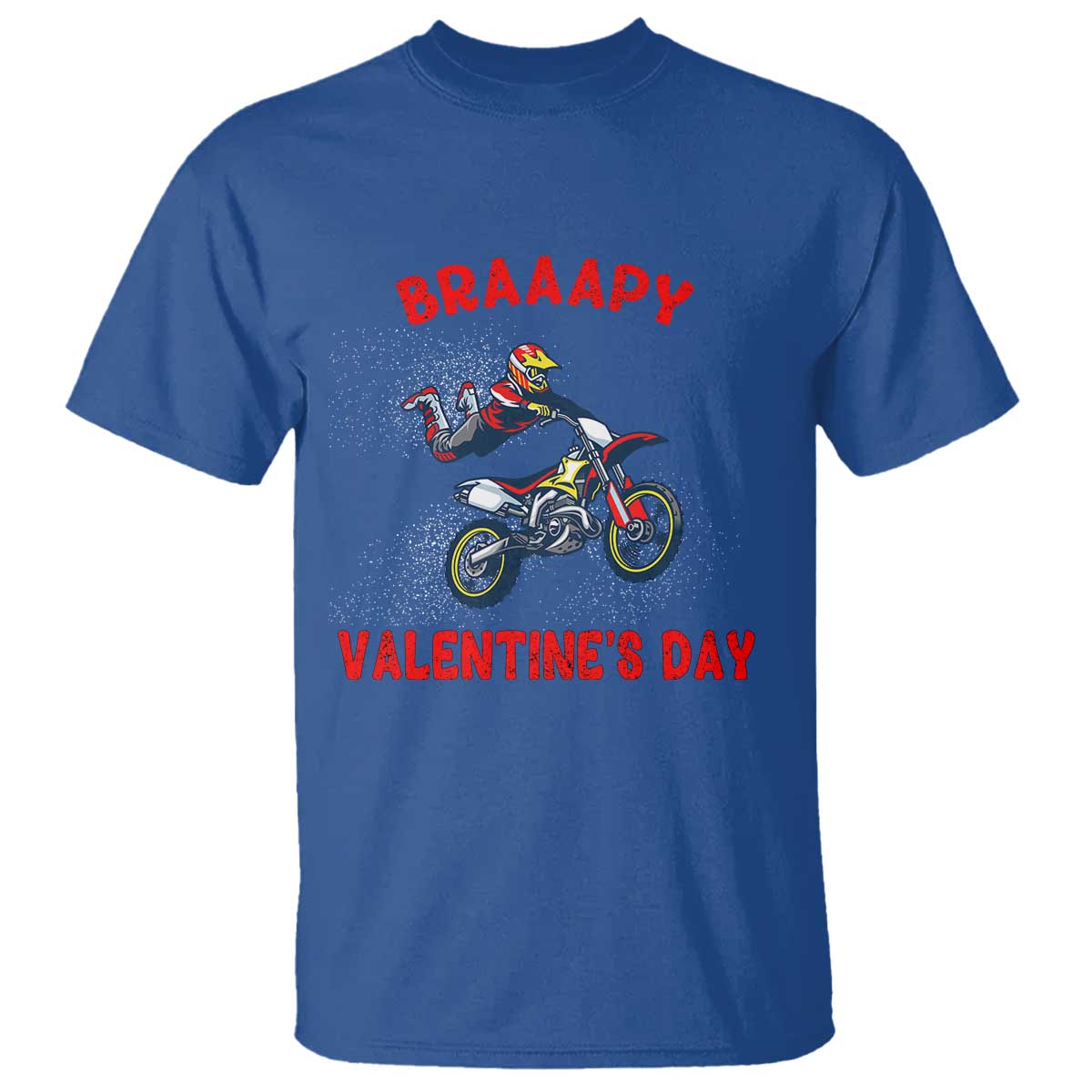 Braaapy Valentines Day Motocross Dirt Bikes T Shirt