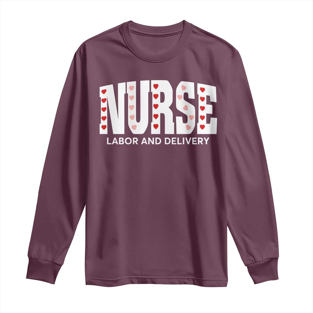 Nurse Labor and Delivery Long Sleeve Shirt L&D Maternity Nursing Baby Delivery Valentines Day Heart