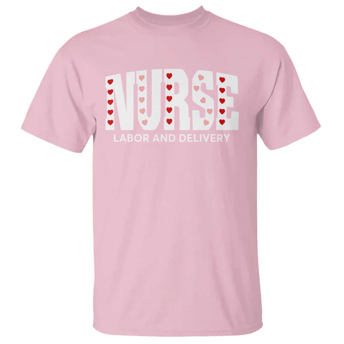 Nurse Labor and Delivery T Shirt L&D Maternity Nursing Baby Delivery Valentines Day