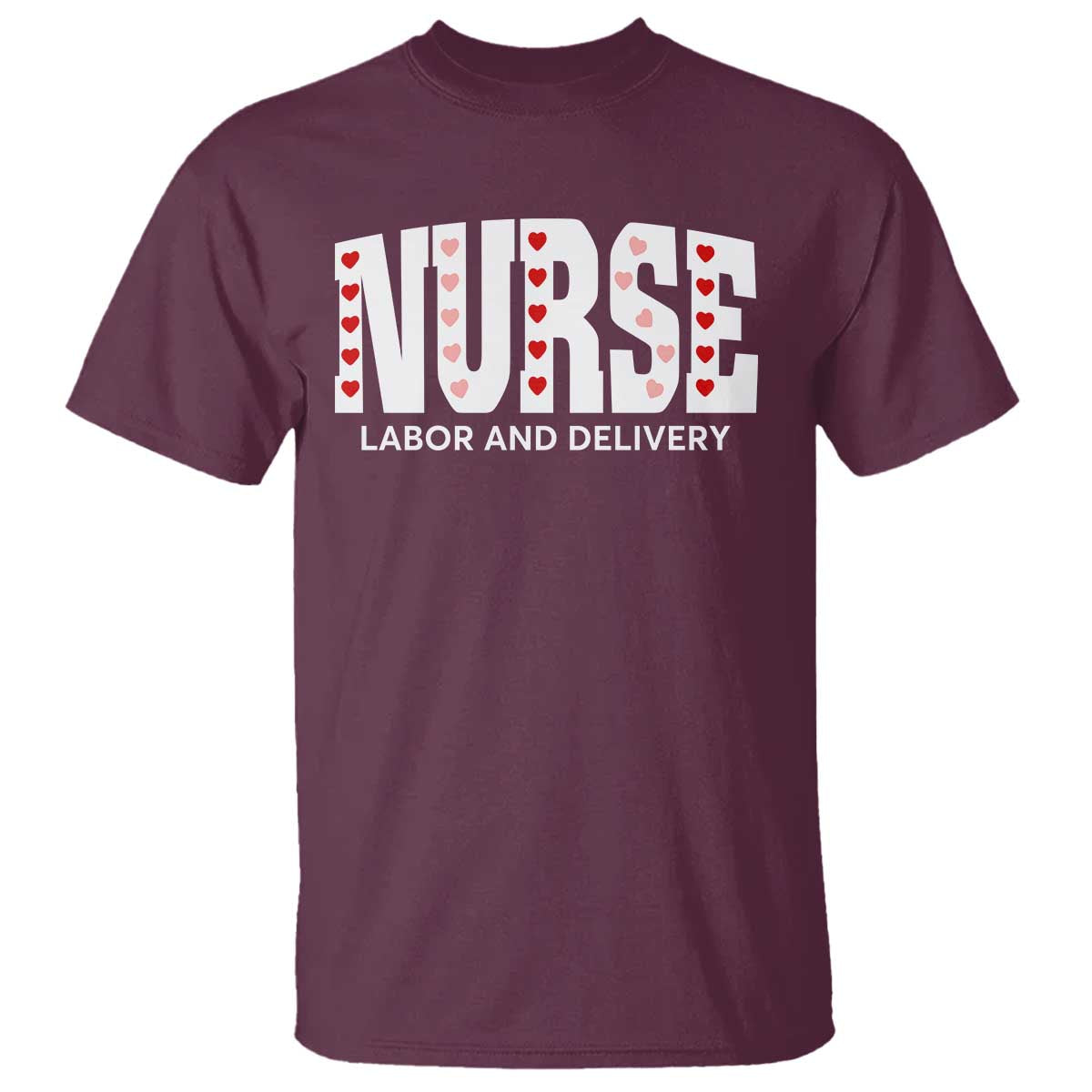 Nurse Labor and Delivery T Shirt L&D Maternity Nursing Baby Delivery Valentines Day