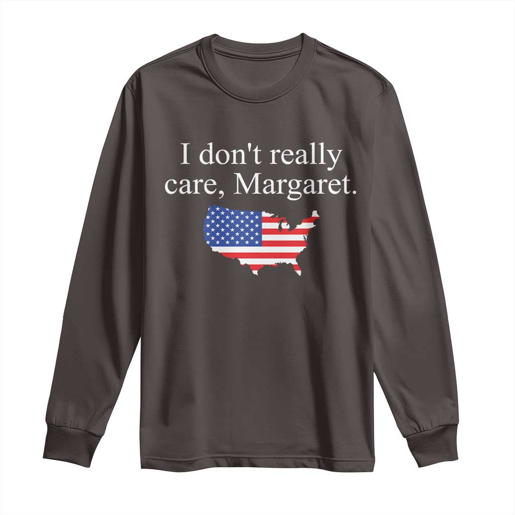 I Don't Really Care Margaret Vice President Jd Vance Long Sleeve Shirt USA Flag