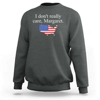 I Don't Really Care Margaret Vice President Jd Vance Sweatshirt USA Flag