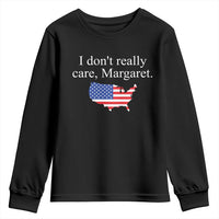 I Don't Really Care Margaret Vice President Jd Vance Youth Sweatshirt USA Flag